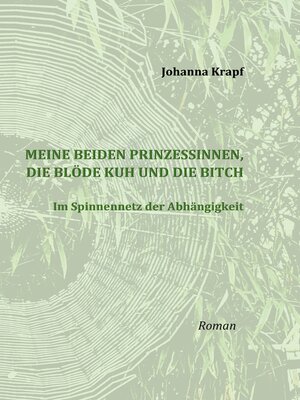cover image of Meine beiden Prinzessinnen, die blöde Kuh und die Bitch